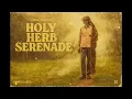 Roots Reggae (1972) [Unreleased Album] Mystic Tafari Crew -  Holy Herb Serenade