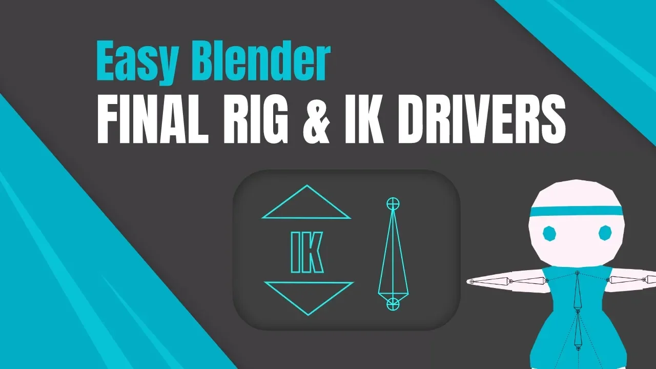 Easy Rigging in Blender 3D : IK Driver Tutorial & Final Rig Share