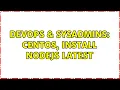 DevOps SysAdmins CentOS install nodejs latest