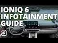 Hyundai Ioniq 6 Infotainment Guide 2025 System Walkthrough Bluelink App