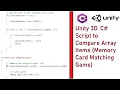 Unity 3D C Script to Compare Array Items Eg of Memory Card Matching Game Compare Cards for a match