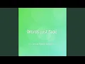 Words just fade