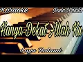 Download Lagu Hanya dekat Allah ku Karaoke nada wanita Lagu Rohani