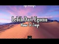 Download Lagu Mawar De Jongh - Lebih Dari Egoku (Lyrics)🎤
