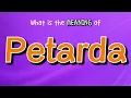 What is the Meaning of Petarda