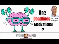 Setting a Deadline to Get Motivation Why Deadlines Can BACKFIRE For People With AD