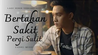 bertahan sakit pergi sulit lagu sedih menyayat hati lagu pop minang slow melayu terbaru 2025 