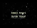 Download Lagu Ismail Annuri Surah Yusuf | Syaikh Ismail Annuri Surah Yusuf | Murottal Syaikh Ismail Annuri