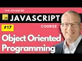 Object Oriented Programming Introduction - Master Javascript Basics in Lecture 17