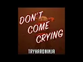 Don't Come Crying (feat. Andrea Storm Kaden) 1 hour 1 час