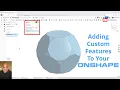 Onshape - How to Add Custom Features