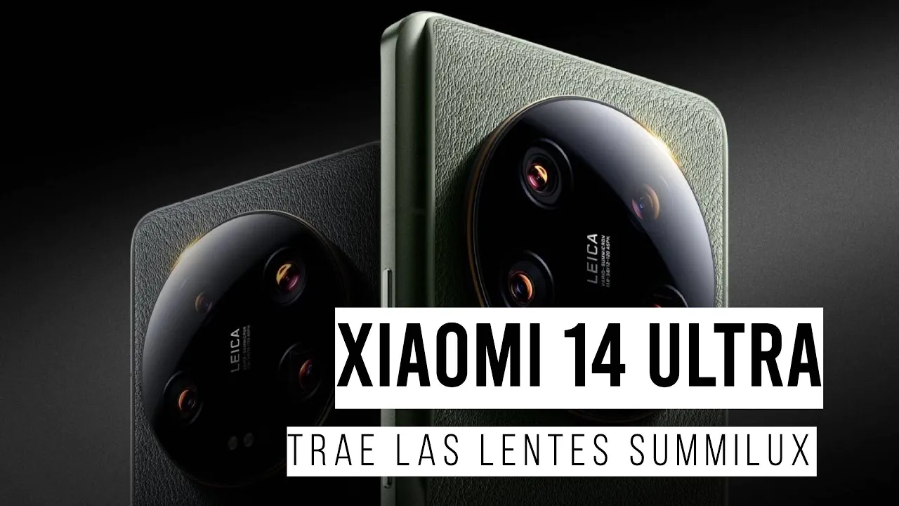 Xiaomi 14 ULTRA va a EQUIPAR la NUEVA LENTE SUMMILUX
