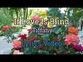 Download Lagu If love Is Blind - Tiffanys