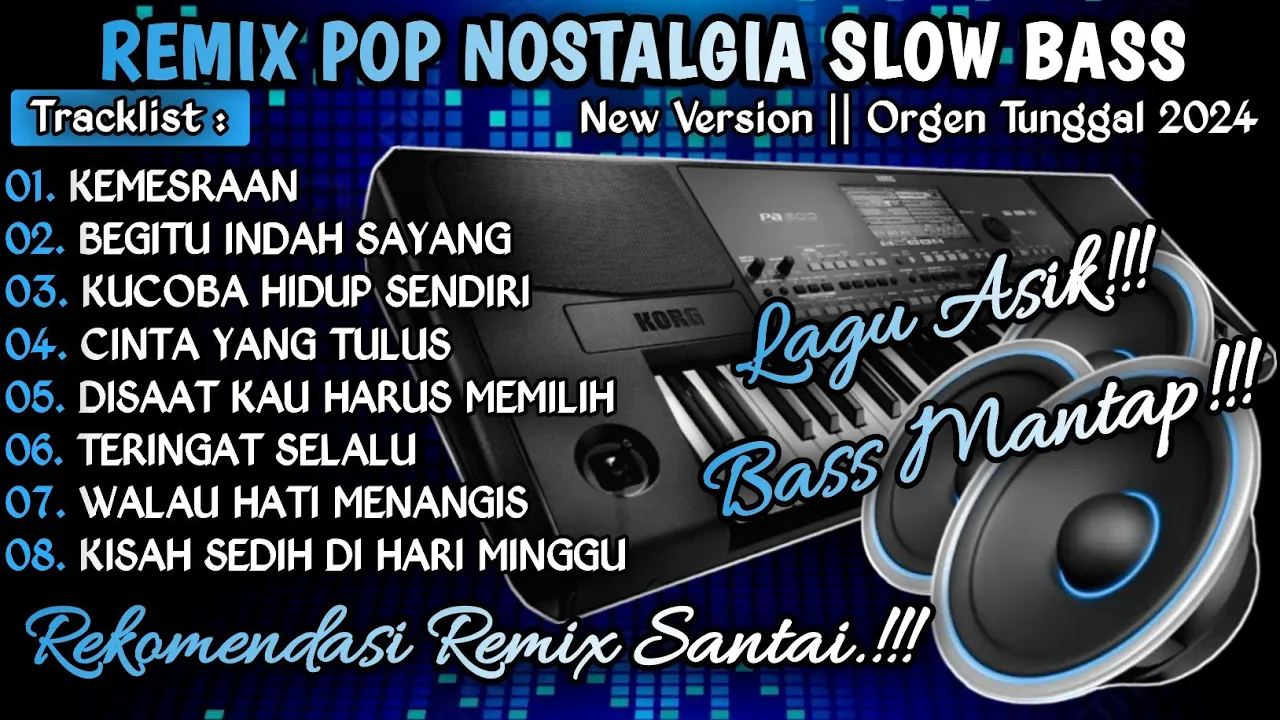 REMIX POP NOSTALGIA TERBARU 2024 || ORGEN TUNGGAL SLOW BASS || NEW VERSION PART4 REMIX POP NOSTALGIA TERBARU 2024 || ORGEN TUNGGAL SLOW BASS || NEW VERSION PART4