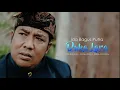 Lagu DUKA LARA (Officia music video) Ida Bagus Putra