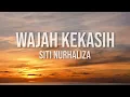 Siti Nurhaliza - Wajah Kekasih（Lirik Video)