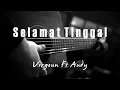 Download Lagu Selamat ( Selamat Tinggal ) - Virgoun Ft Audy ( Acoustic Karaoke )
