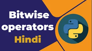 Bitwise operators in python Hindi