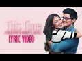Download Lagu James Reid \u0026 Nadine Lustre — This Time [Official Lyric Video]