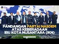 Download Lagu Pandangan Partai NasDem atas Keberadaan Ibu Kota Nusantara (IKN)