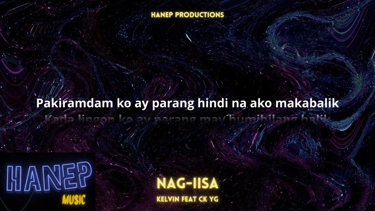 Nag-iisa - Kelvin feat CK YG (Lyric Video)