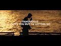 Pamungkas - I Love You But I'm Letting Go (lyrics)