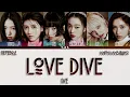 Lagu IVE - LOVE DIVE [ПЕРЕВОД/КИРИЛЛИЗАЦИЯ/COLOR CODED LYRICS]
