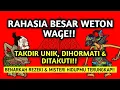 Download Lagu ✨Weton Wage Lahir dengan Takdir Unik, Dihormati Ditakuti Sekaligus✨