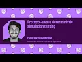 Protocol-aware deterministic simulation testing Chaitanya Bhandari Bug Bash 2026