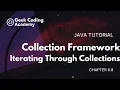 Chapter 6 8 Iterating Through Collections Collection framework Java tutorial