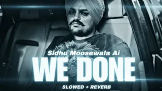 we done punjabi song sidhu moosewala new punjabi song we done slow n reverb sidhu moosewala