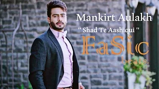 Shad Te Aashiqui Mankirt Aulakh ReMix by FaSic beats.