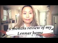The Good Bad Ugly 6 months review of my Lennar home