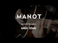 Download Lagu MANOT // GildCoustic // KARAOKE GITAR AKUSTIK NADA COWO ( MALE )