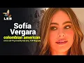 Sofia Vergara Life Story - Full Biography