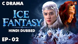 Ice Fantasy – Ep #02 | Hindi Dubbed + English Subtitles | Chinese Fantasy Adventure Web Series
