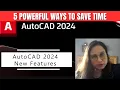 5 POWERFUL Ways To Save Time With AutoCAD 2024 NEW FEATURES