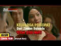 Download Lagu KELUARGA PSIKOPAT DARI ZAMAN BELANDA - ALUR CERITA FILM RUMAH DARA