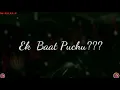 Download Lagu Full  sad songs New whatapp status Ek baat puchu sach batana Mr. Robin kumar kithodhiya lovely songs