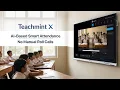 AI-Based Smart Attendance on Teachmint X Interactive Flat Panel Digital Board for Teaching