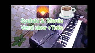 versi slow syahdu alamate anak soleh merduh teks