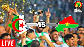 بث مباشر مباراة الجزائر وبوركينا فاسو اليوم Match en direct Algérie vs Burkina Faso