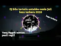 Download Lagu DJ bila kan tertulis untukku ( kenangan terindah ) remix full bass terbaru 2020