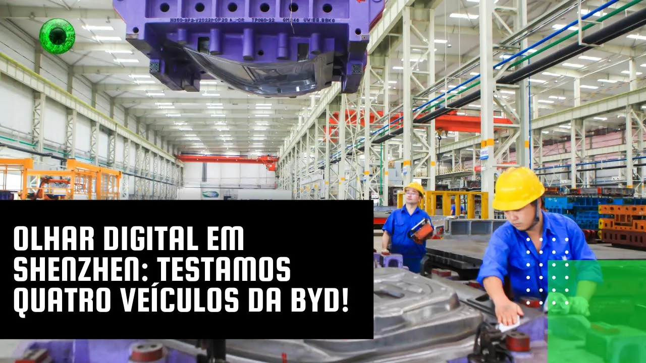 Olhar Digital em Shenzhen: testamos quatro veículos da BYD!