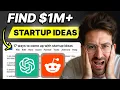How I Use AI Reddit to Find 1M Startup Ideas FULL Blueprint