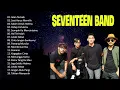 Download Lagu Seventeen Band - Lagu Pilihan Terbaik Seventeen [ Full Album ] Lagu Indonesia Terpopuler