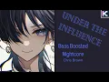 {Nightcore} ~ Under the Influence [BASS BOOSTED]