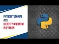 Python Tutorial - Identity operator