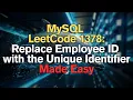 MySQL LeetCode 1378 Replace Employee ID with the Unique Identifier Made Easy for Complete Begineers