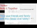 Build it Together with Tkinter and Python - classic pay rise prank software